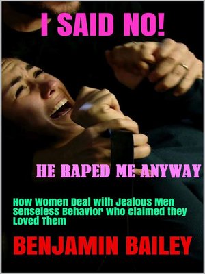 cover image of I Said No! He Raped Me Anyway
